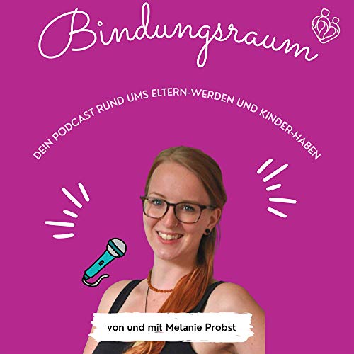 BindungsRaum - der Podcast rund ums Eltern-werden und Kinder-haben Titelbild