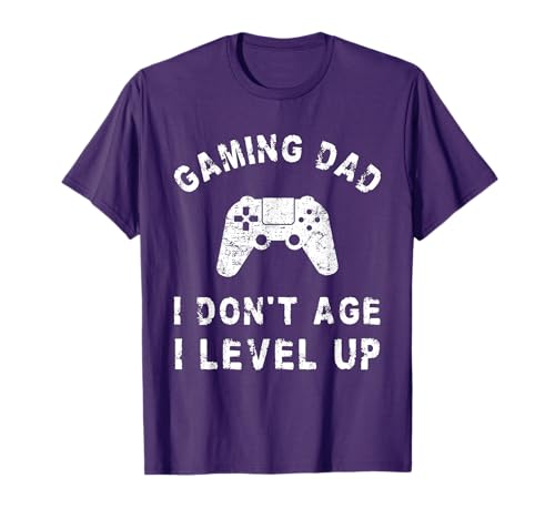 Gaming Dad I Don't Age I Level Up Funny Video Gamer Dad T-Shirt