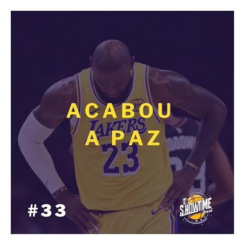 SHOWTIME #33 - ACABOU A PAZ