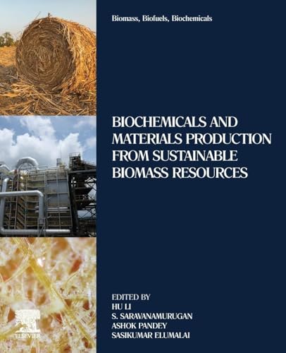 Biomass, Biofuels, Biochemicals: Biochemicals and Materials Production from Sustainable Biomass Resources