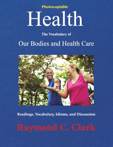 Health: The Vocabulary of Our Bodies and Health Care