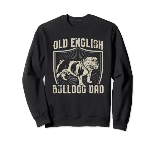 Old English Bulldog Dad Cadeau pour chien Sweatshirt