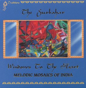 Surbahar: Windows to The Heart: Melodic Mosaics of India (US [Import]