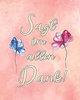 Wochenplaner 2020 mit Bibelversen - Sagt im allen Dank!: Terminplaner mit Monatsplaner, Tagesplaner, Budgetplaner und To-Do-Listen f�r Berufst�tige Christen Katholiken 1659745187 Book Cover