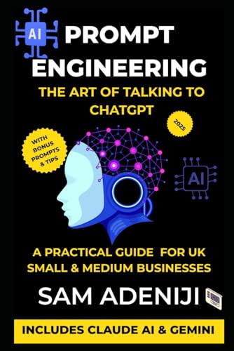 Prompt Engineering: The Art of Talking to ChatGPT: A practical