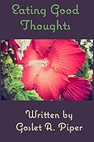 Eating Good Thoughts 1502768259 Book Cover