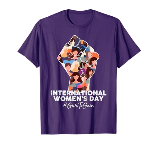 Give to Gain International Women's Day 2026 8 March T-Shirt