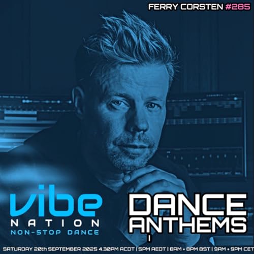 Dance Anthems 285 - [Ferry Corsten Guest Mix] - 20th September 2025