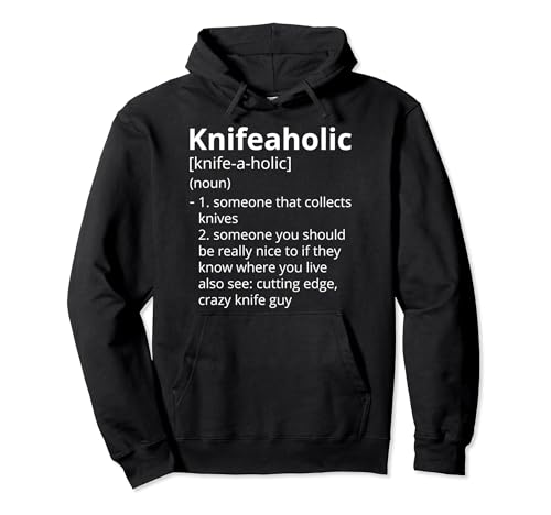 Knifeaholic Definition Description Sudadera con Capucha