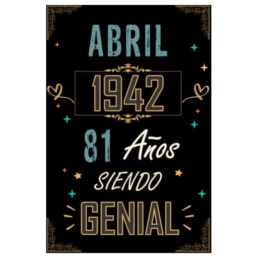 CUADERNO, ABRIL 1942 81 AÑOS SIENDO GENIAL: Regalo de 81 cumpleaños para mujeres y hombres, ideas de 81 cumpleaños... un cumpleaños... divertido, ... regalo de 81 cumpleaños para él/ella.