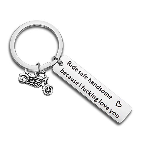 MAOFAED Biker Gift Ride Safe Keychain Ride Safe Handsome Because I Fucking Love You Motocycle Keychain Gift for Biker