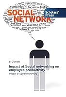 Impact of Social networking on employee productivity 3639859758 Book Cover