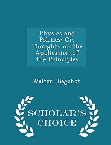 Physics and Politics: Or, Thoughts on the Appli... 1296153797 Book Cover