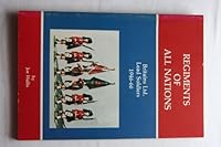Regiments of All Nations: A History of Britain Ltd. Lead Soldiers 1946-66 0960595007 Book Cover