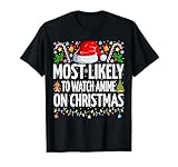 Most Likely to Watch Anime On Christmas Cool Anime Christmas T-Shirt