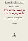  Versicherungsvertragsgesetz: mit Nebengesetzen, Vermittlerrecht und Allgemeinen Versicherungsbedingungen