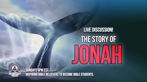 (REPLAY) Live Discussion 11/24! Discussing the Prophet Jonah Like You&rsquo;ve Never Heard Before!