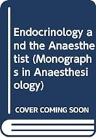 Endocrinology/anasthetist (Monographs in Anaesthesiology) 0444804501 Book Cover