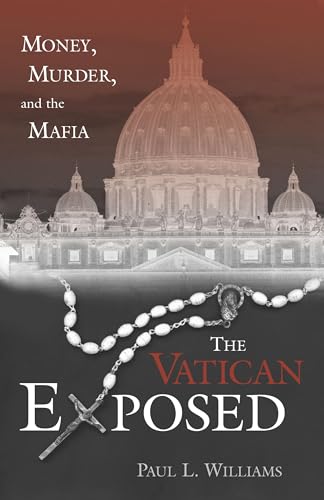 Vatican Exposed: Money, Murder, and the Mafia