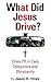 What Did Jesus Drive?: Crisis PR in Cars, Computers and Christianity