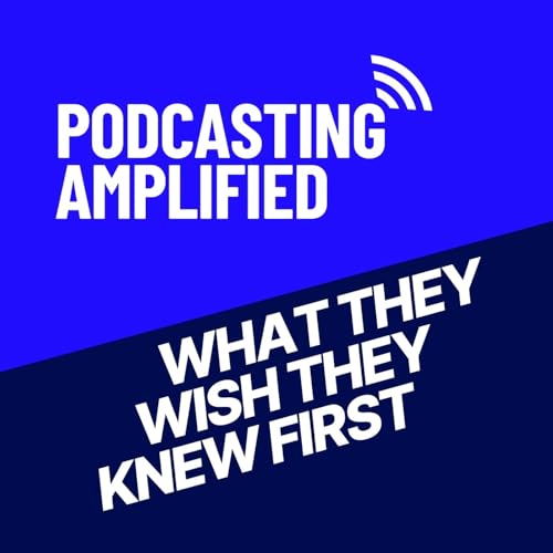 I Interviewed 52 Podcasters - What They Wish They Knew First