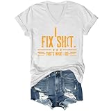 I Fix That's What I Do Shirt, I Fix Things Shirts for Women Men