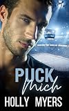 Puck mich: Verbotene Liebe, Enemies to Lovers & eine heiße MM-Romanze zwischen Arzt und Patient (Heiß aufs Eis 2)