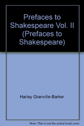 Prefaces to Shakespeare Vol. II B00AJUH5FO Book Cover