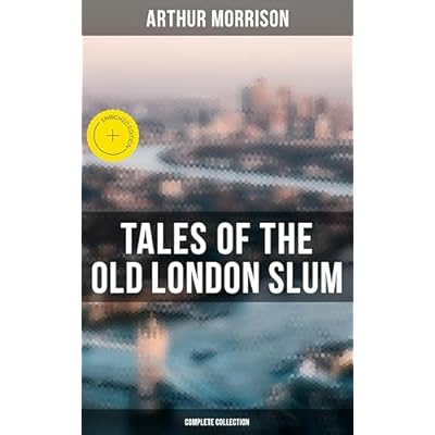 Tales of the Old London Slum (Complete Collection)