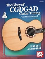 The Glory of CGDGAD Guitar Tuning: From Music to Method 1513468391 Book Cover