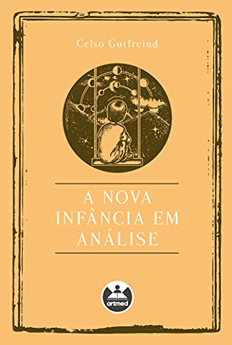 A Nova Infância em Análise