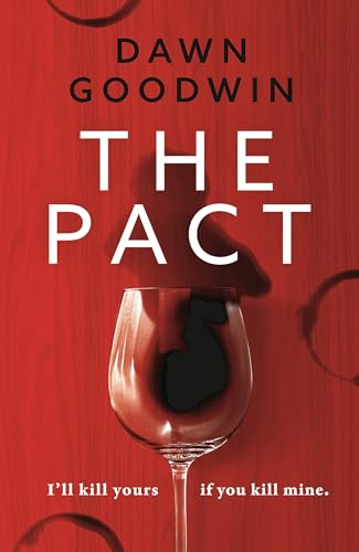 The Pact: An Absolutely Addictive And Page-Turning Thriller