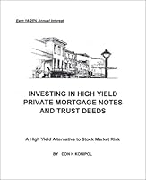 Investing In High Yield Private Mortgage Notes and Trust Deeds 0972849203 Book Cover