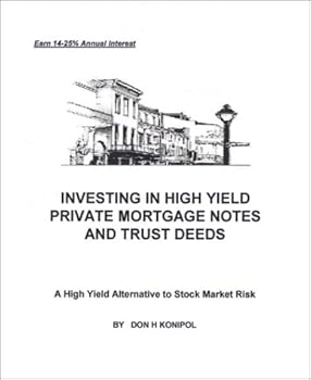 Paperback Investing In High Yield Private Mortgage Notes and Trust Deeds Book