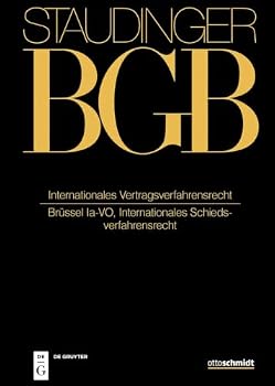 Internationales Vertragsverfahrensrecht: Brüssel Ia-VO, Internationales Schiedsverfahrensrecht (German Edition)