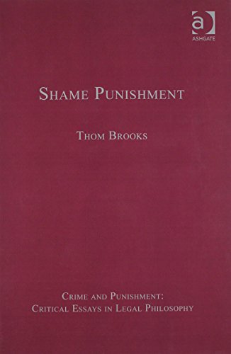 Shame Punishment (Crime and Punishment: Critical Essays in Legal Philosophy)