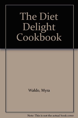 The Diet Delight Cookbook B000P0MJTU Book Cover