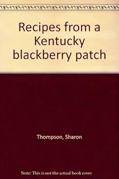 Paperback Recipes from a Kentucky blackberry patch Book