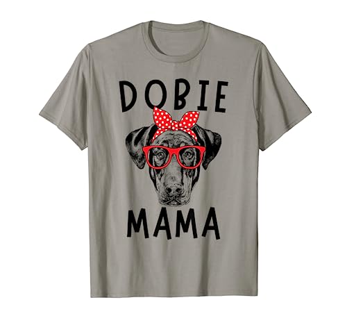 Dobie Mama Doberman Pinscher Perro Mamá Día de la Madre Camiseta