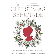 A Christmas Serenade Audiolibro Por Jennifer Moore, Kasey Stockton, Katie Stewart Stone, Anneka R. Walker arte de portada