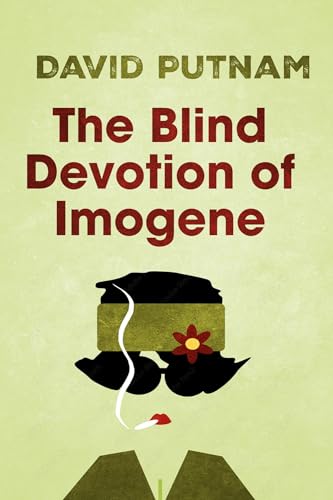 The Blind Devotion of Imogene: The Misadventures of Imogene Taylor