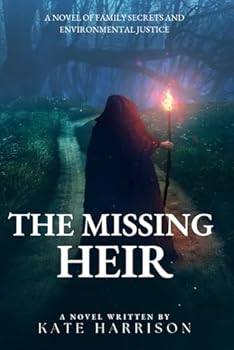 Paperback THE MISSING HEIR: A Novel of Family Secrets and Environmental Justice Book