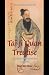 Tai Ji Quan Treatise: Attributed to the Song Dynasty Daoist Priest Zhang Sanfeng (Daoist Immortal Three Peaks Zhang Series)
