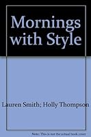 Mornings with Style 097629690X Book Cover