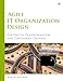 Agile IT Organization Design: For Digital Transformation and Continuous Delivery