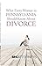 What Every Woman in Pennsylvania Should Know About Divorce