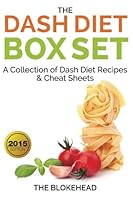 The Dash Diet Box Set : A Collection of Dash Diet Recipes And Cheat Sheets (The Blokehead) 1512221120 Book Cover