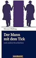 Der Mann Mit Dem Tick 3990107836 Book Cover