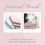 Journal Musik: Entspannende Hintergrund um Heute dein Tagebuch schreiben, Erinnerungen lebendig zu halten