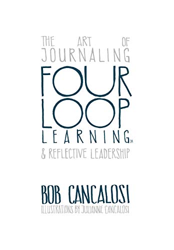 The Art of Journaling and Reflective Leadership (Four Loop Learning)